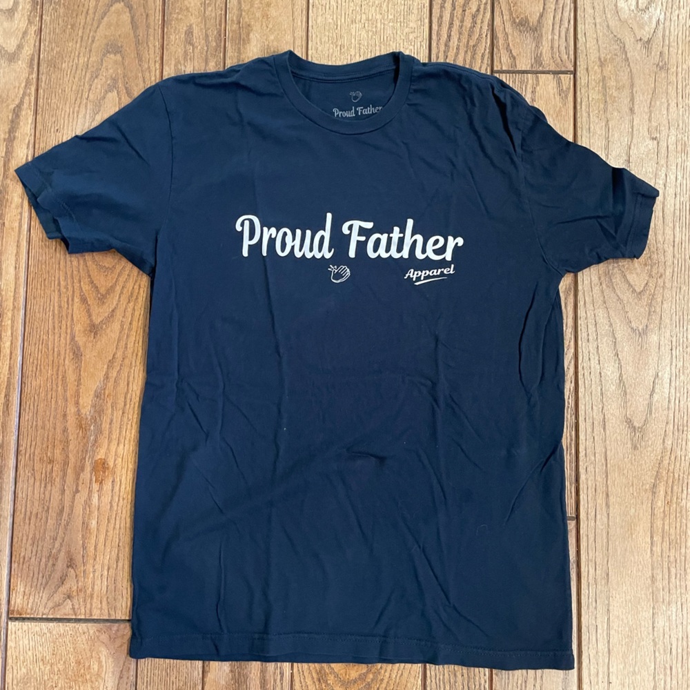 Proud Father Apparel Tee.